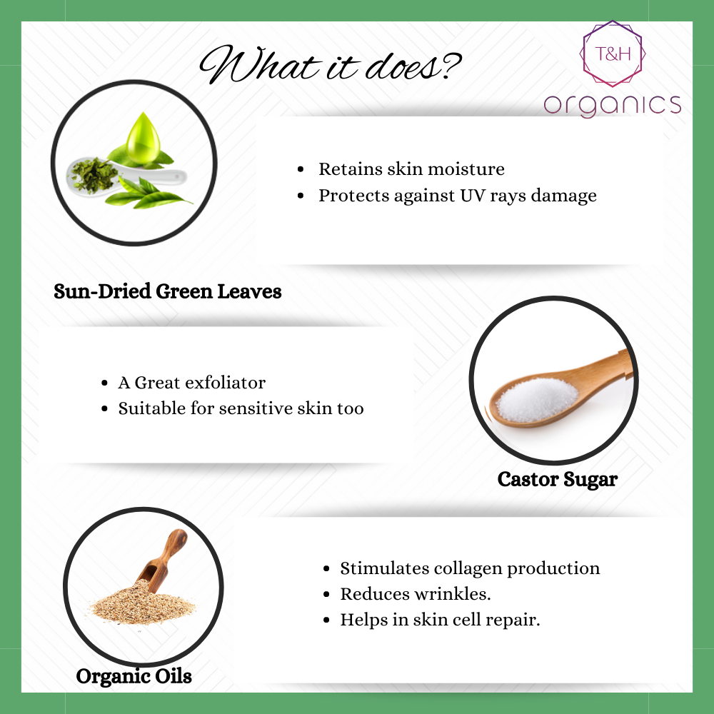 T&H Organics Green Tea Sugar Scrub with Organic Coconut and Sesame oil,100 gm