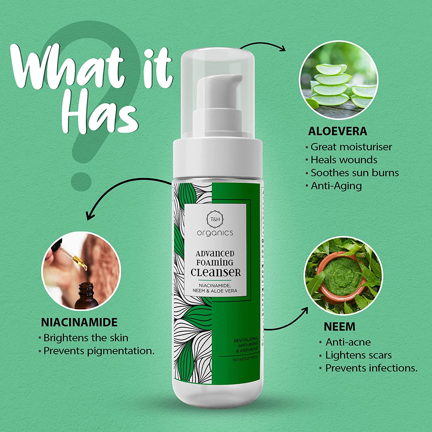 T&H Organics Advanced Foaming Cleanser with 3% Niacinamide ,Organic Neem and Aloe Vera | Anti Acne & Pimples & skin Brightening I Oily Skin, 150 ml