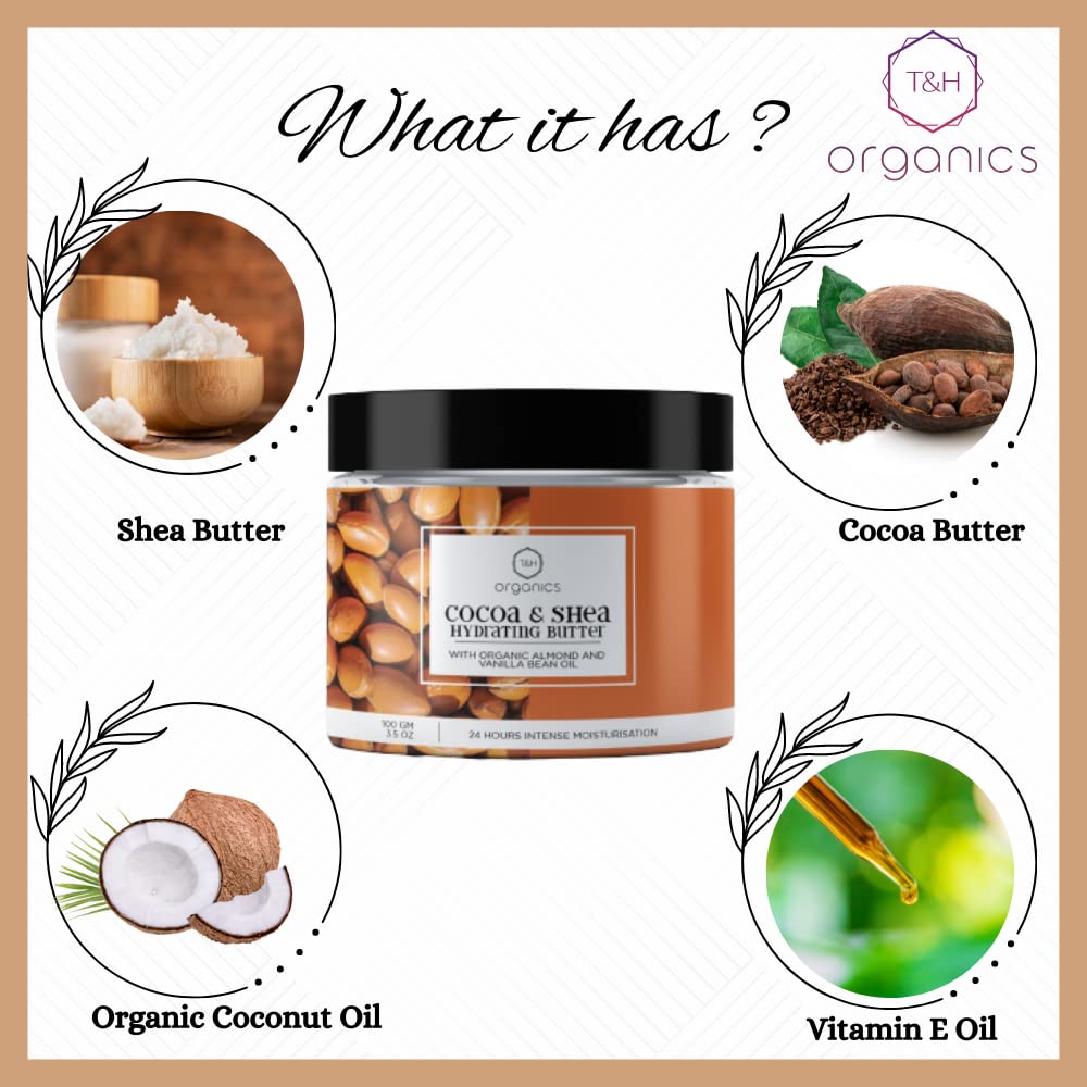 T&H Organics Cocoa and Shea Hydrating Butter with Organic Almond and Vanilla Bean Oil,100 gm